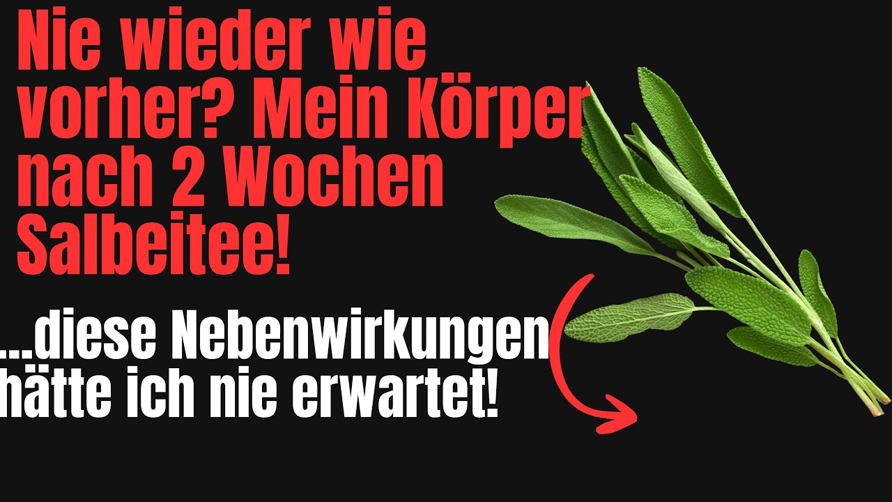 T&auml;glich Salbeitee trinken 2 Wochen Selbstexperiment!