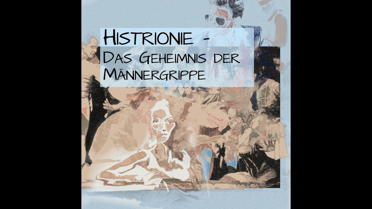 Folge 66: Histrionie. Die Psychologie unbewußter Inszenierungen