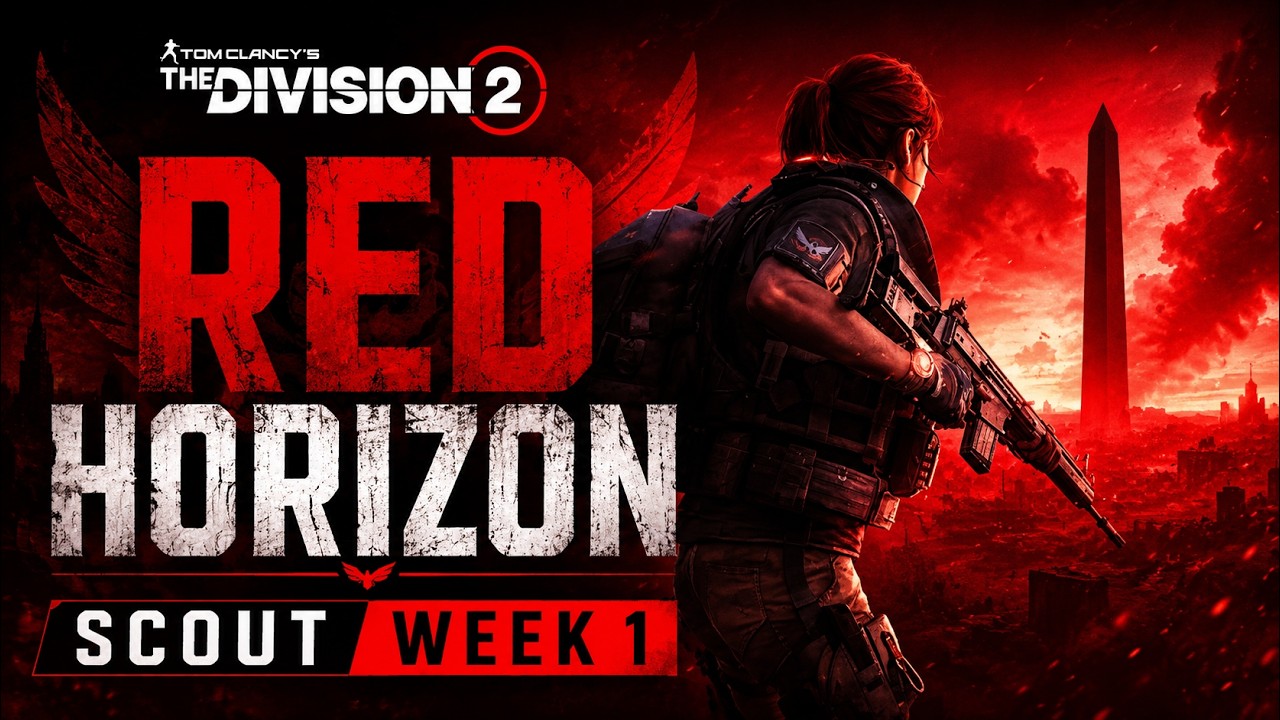 The Division 2 | Scout Week 1 | Red Horizon Guide
