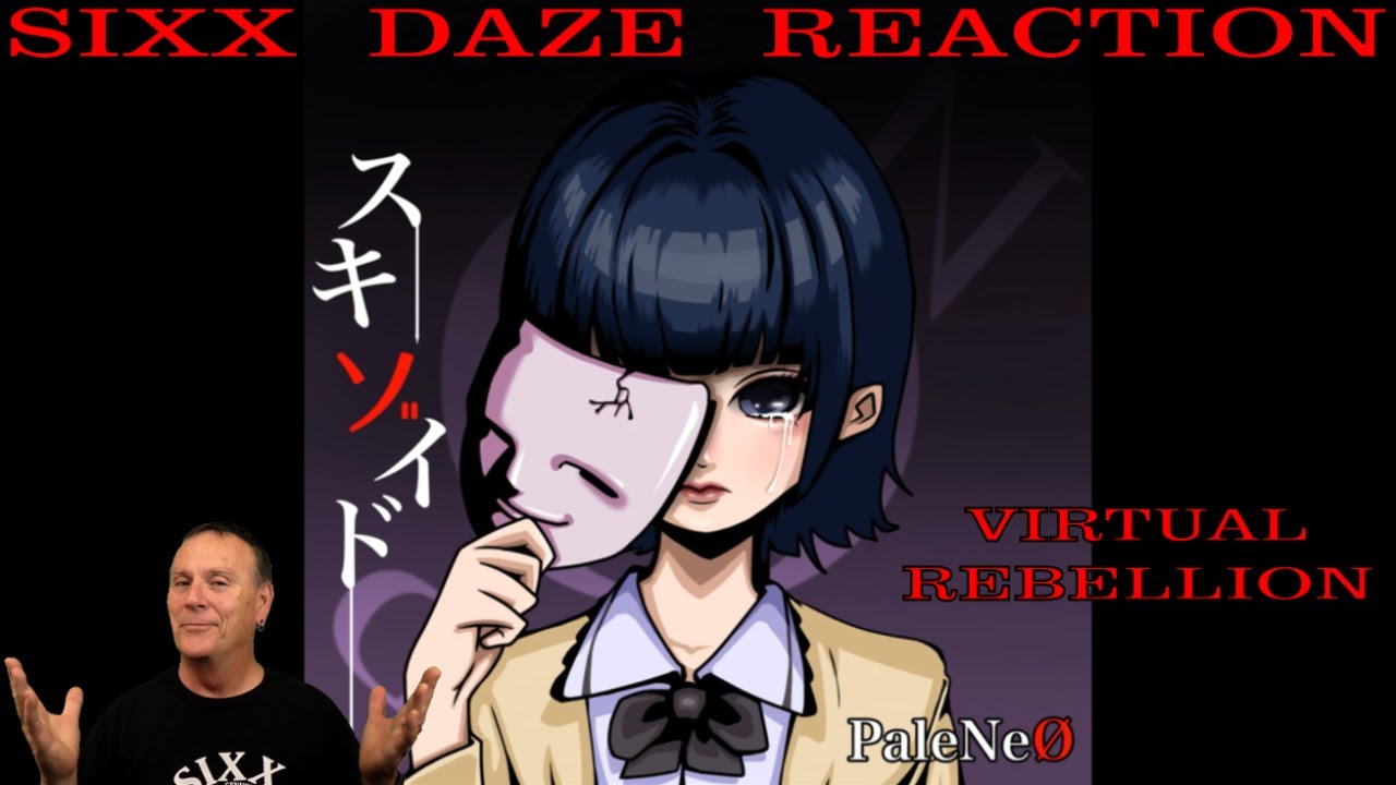 Sixx Daze Reaction PaleNeo: Virtual Rebellion #paleneo #virtualrebellion