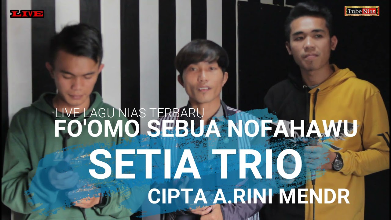 Terbaru!! Setia Trio-Fo'ömö Sebua Nofahawu, Lagu Nias Cipta Ama Rini Mendrofa Top