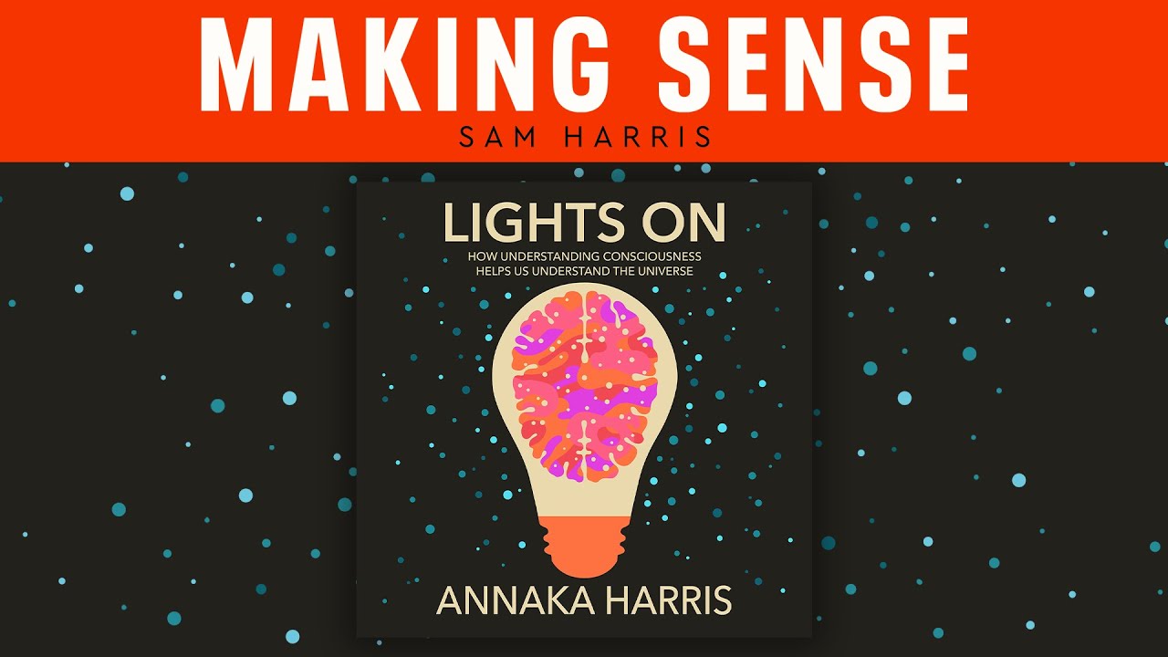 What If Consciousness Is Fundamental?: A Conversation with Annaka Harris (Episode #404)