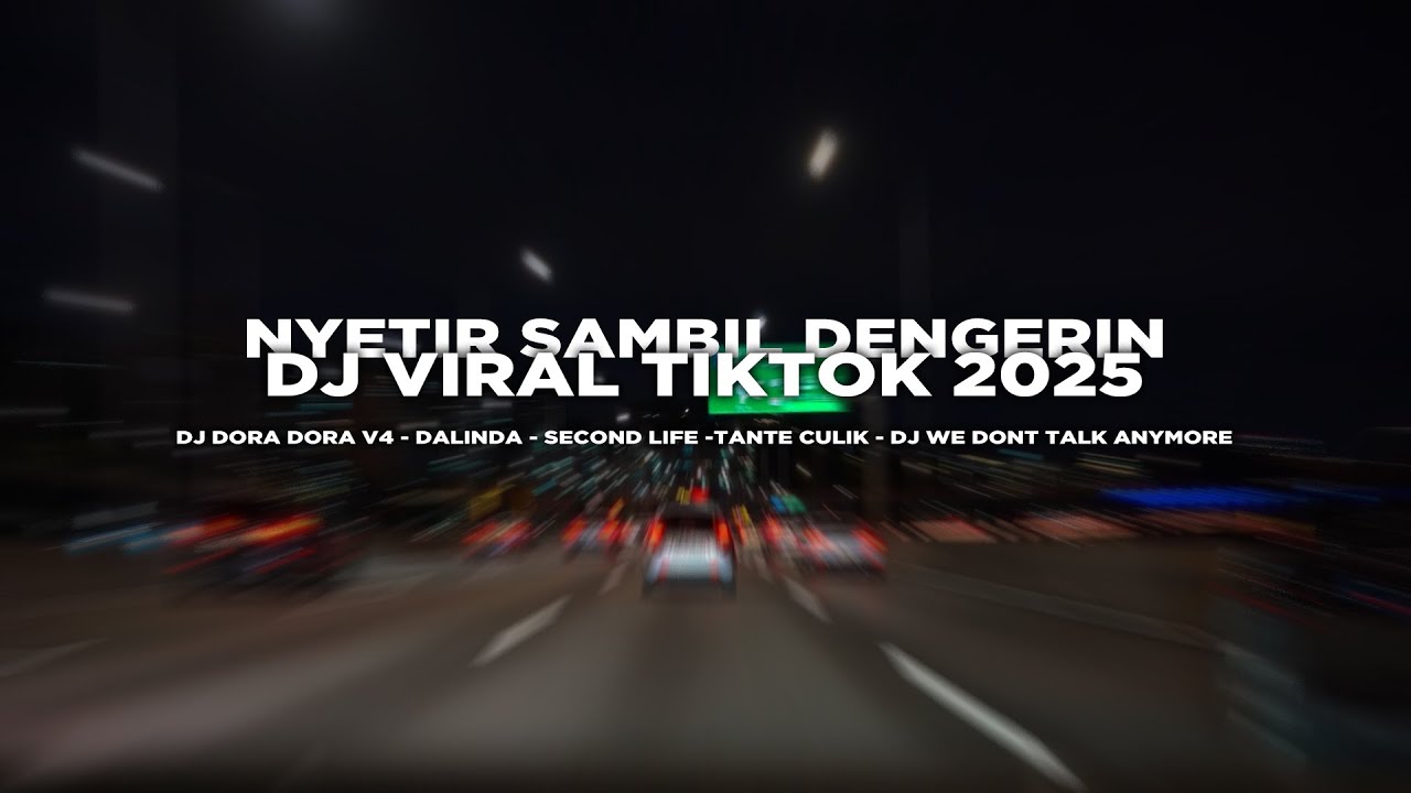KUMPULAN LAGU TIKTOK VIRAL 2025 - Nyetir sambil dengerin ini