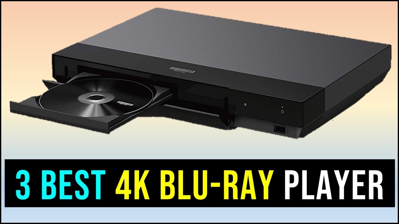 Best 4K Blu-ray player 2022 | Top 3 - Best 4K Blu Ray Player - Reviews