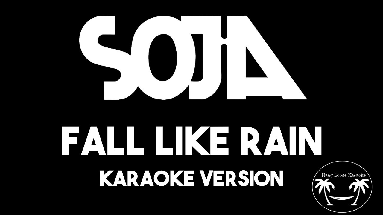 Soja - Fall Like Rain (Karaoke Version) Lyrics and Instrumental