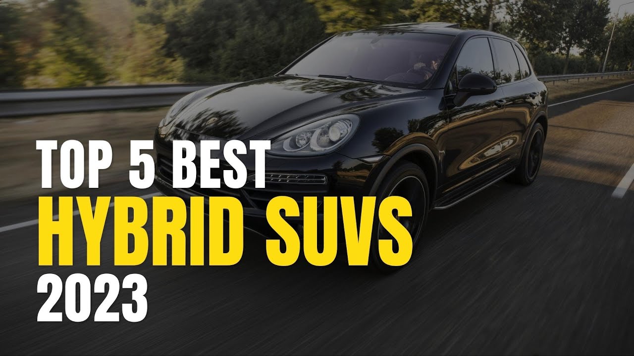 top 5 best hybrid SUVs 2022