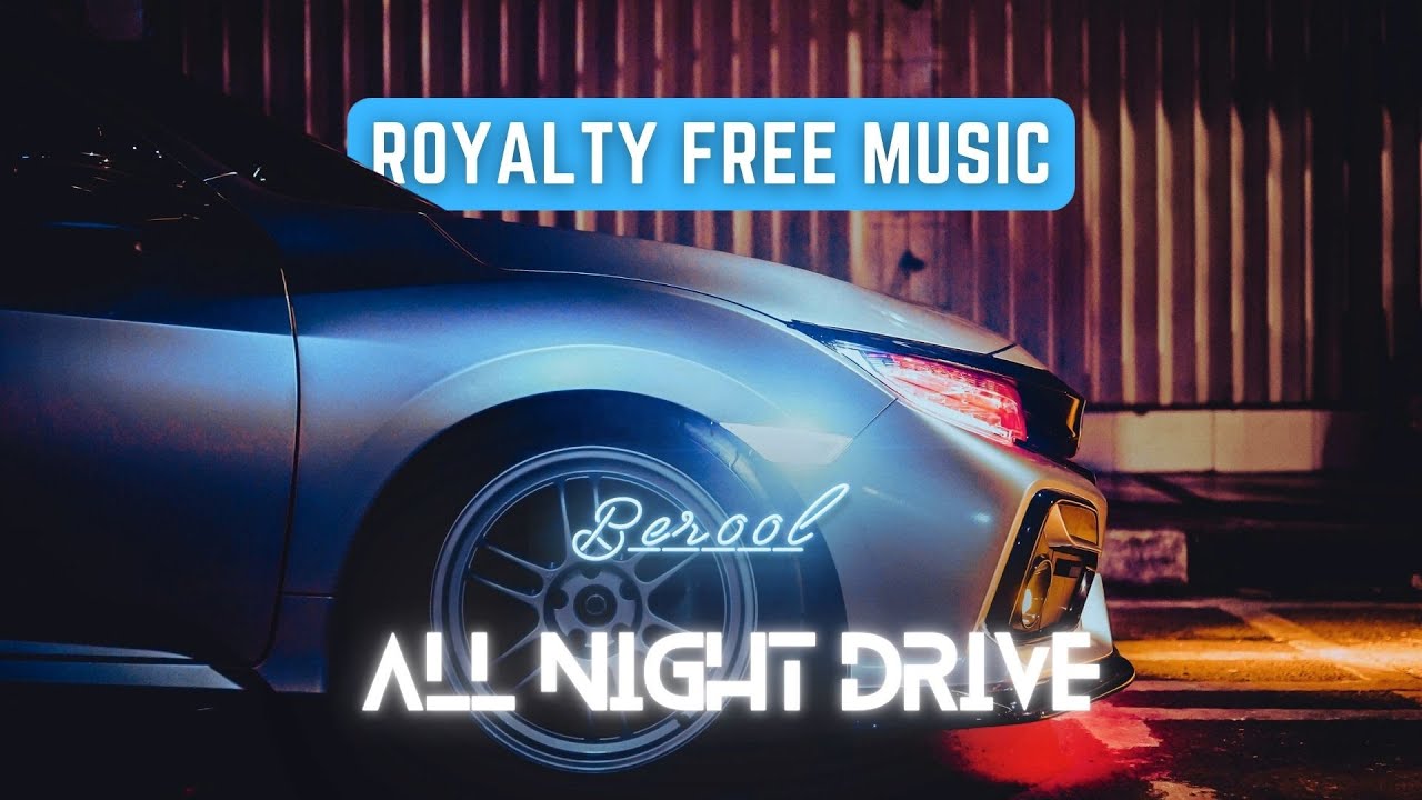 🎵 Dreamy Chill Trap Royalty Free Music For Videos | All Night Drive - by Berool
