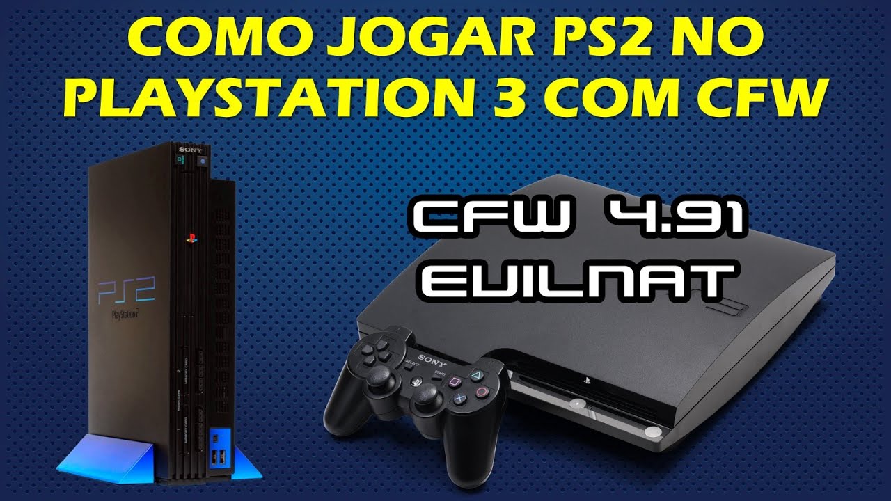 COMO JOGAR PS2 NO PLAYSTATION 3 DESBLOQUEADO COM CFW - TUTORIAL COMPLETO - ISO DE PLAYSTATION 2