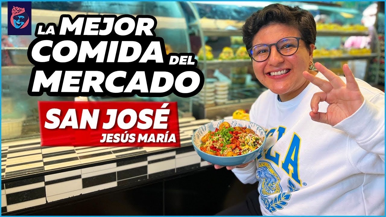 LA MEJOR COMIDA DEL MERCADO SAN JOSÉ EN JESÚS MARÍA - Ariana Bolo Arce