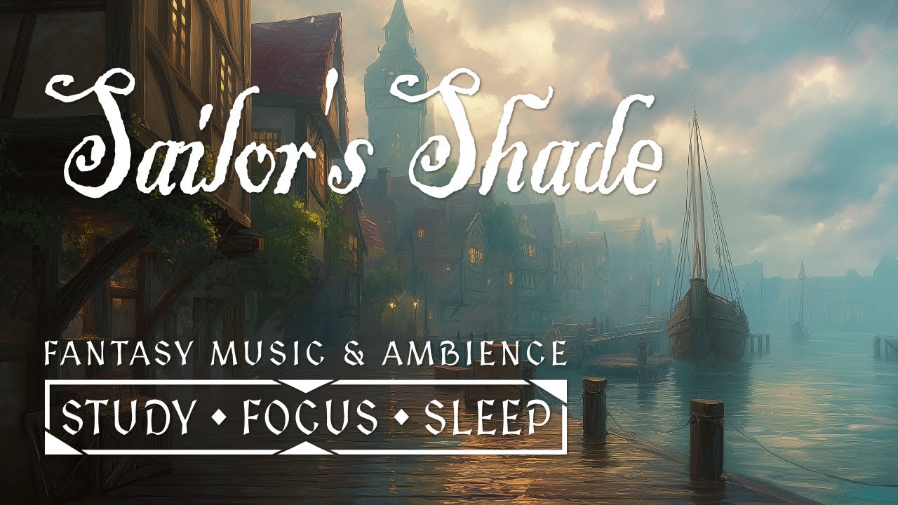 Sailor's Shade | Stormy City Docks Fantasy Ambience & Music