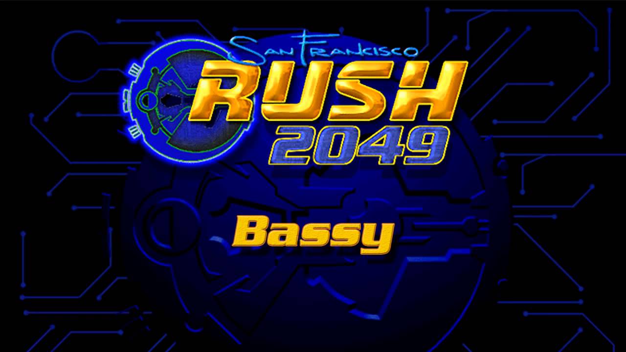 San Francisco Rush 2049 - Bassy