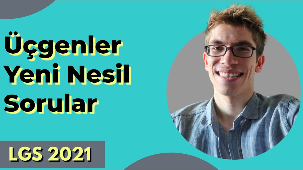 LGS Üçgenler Soru Çözümü -2 | (Yeni Nesil 2021-Lgs)