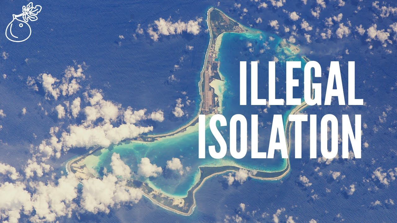 Illegal Isolation - Diego Garcia and the Rules-Based Order