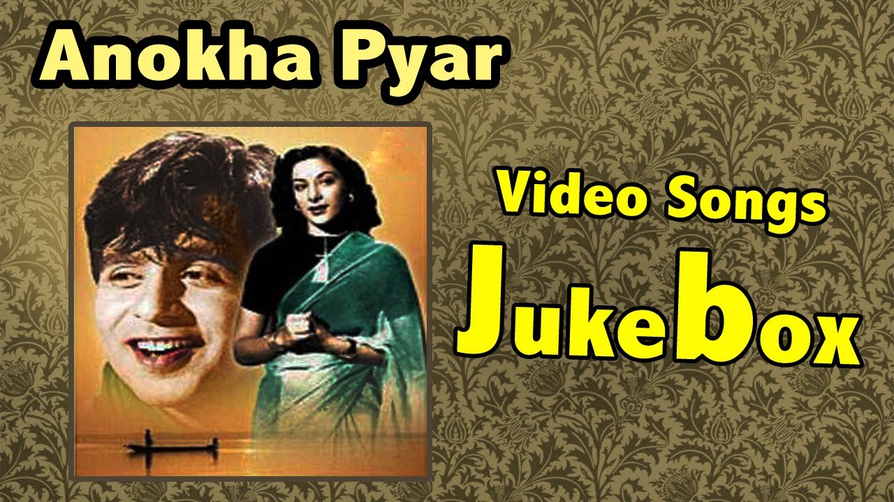 Dilip Kumar, Nargis, Nalini Jaywant - Anokha Pyar - 1948 | Super Vintage Video Songs Jukebox - HD