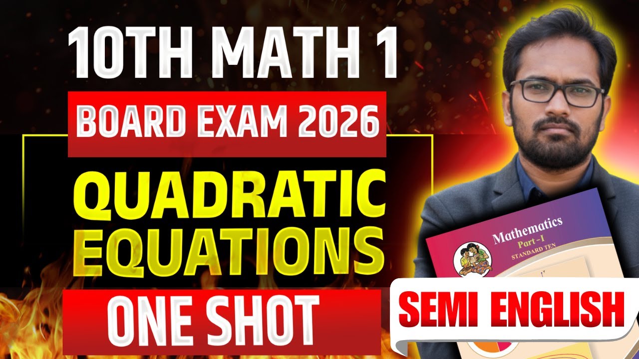 One Shot: Quadratic Equations | Class 10th Maths 1 | Maharashtra Board Exam 2026 | Semi English