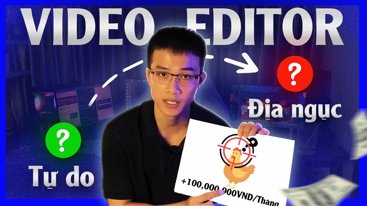 TẤT CẢ SỰ THẬT về VIDEO EDITOR (công việc và thu nhập có đáng kỳ vọng)