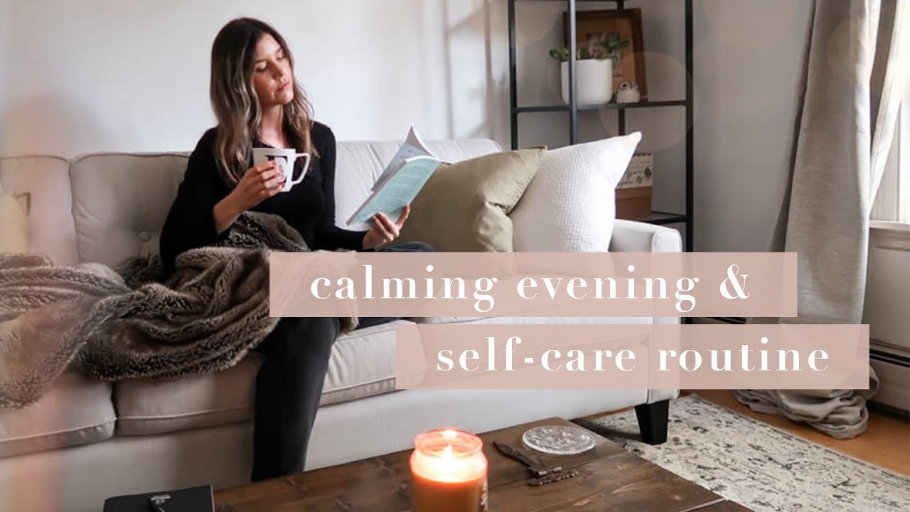 A Calming Evening Routine | Self-Care, Relaxing and Realistic Night Routine | by Erin Elizabeth