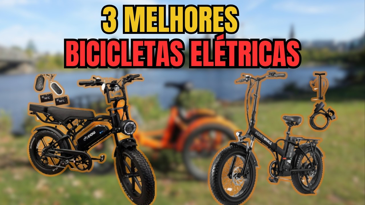 🚴 ♂️ Qual A Melhor Bicicleta Elétrica Comprar Em 2026 I Melhor Bicicleta Elétrica I