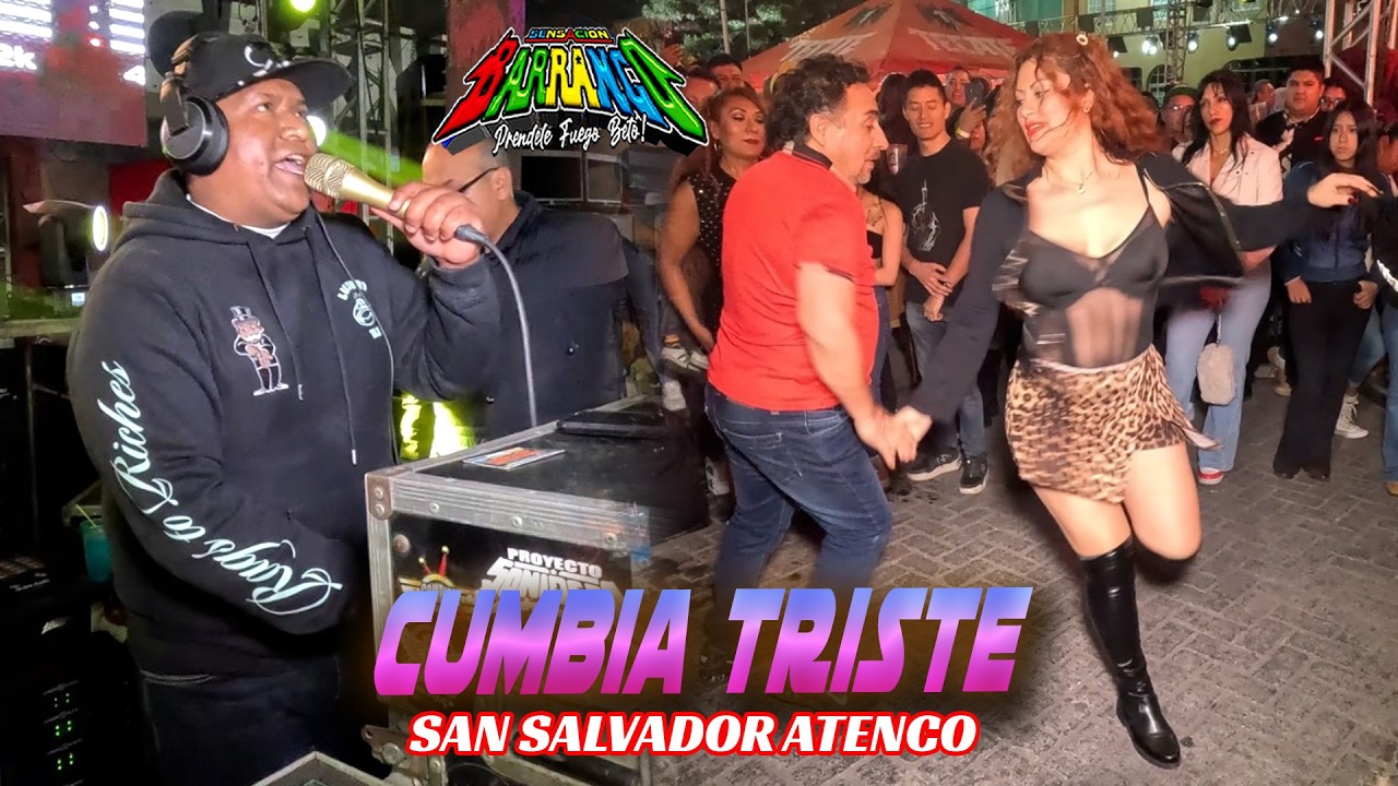 Una Cumbia Triste 😢 SONIDO SENSACION BARRANCO - SAN SALVADOR ATENCO 2026 #Barrancomania