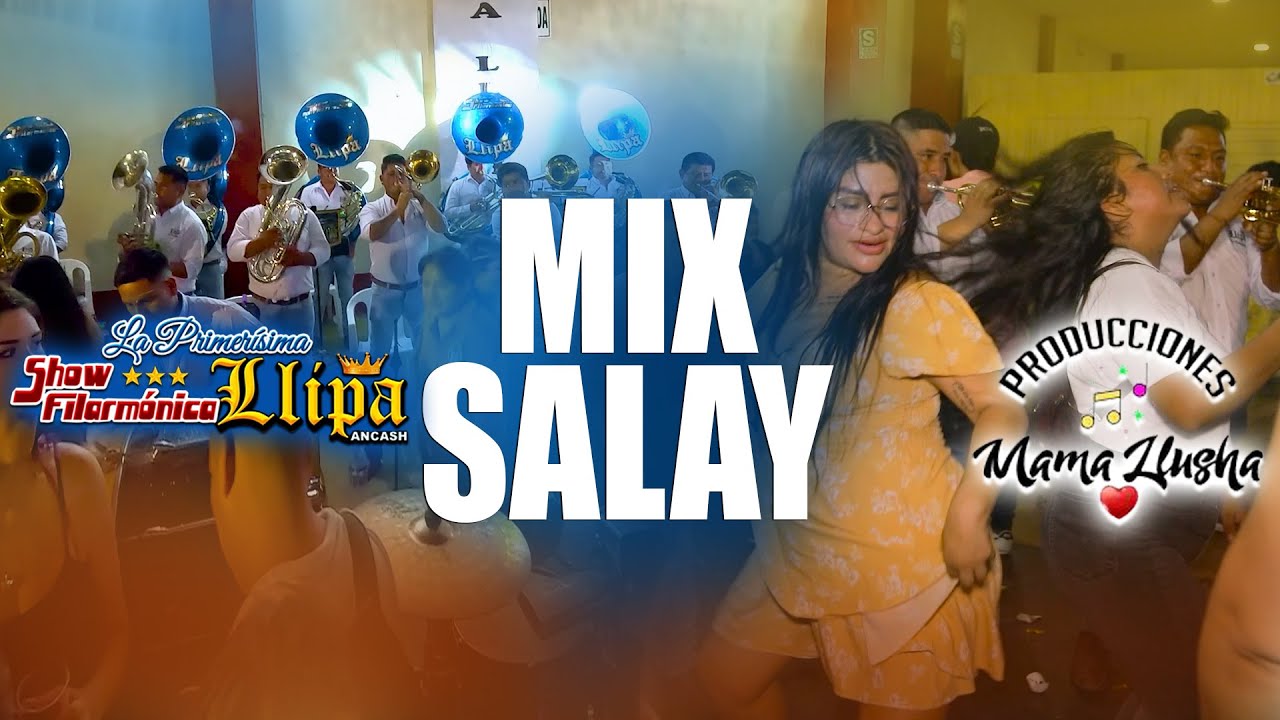 Show Filarmónica LLIPA ►Mix Salay ►Mamallusha Producciones 2023