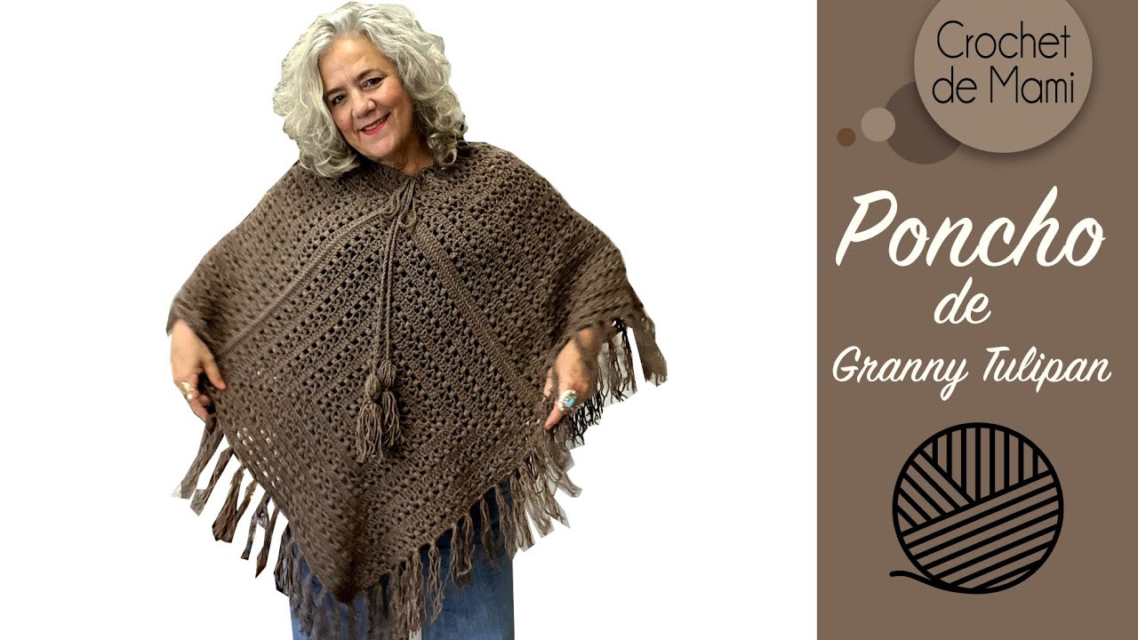 COMO HACER UN PONCHO GRANNY TULIPAN EN CROCHET:CROCHET DE MAMI