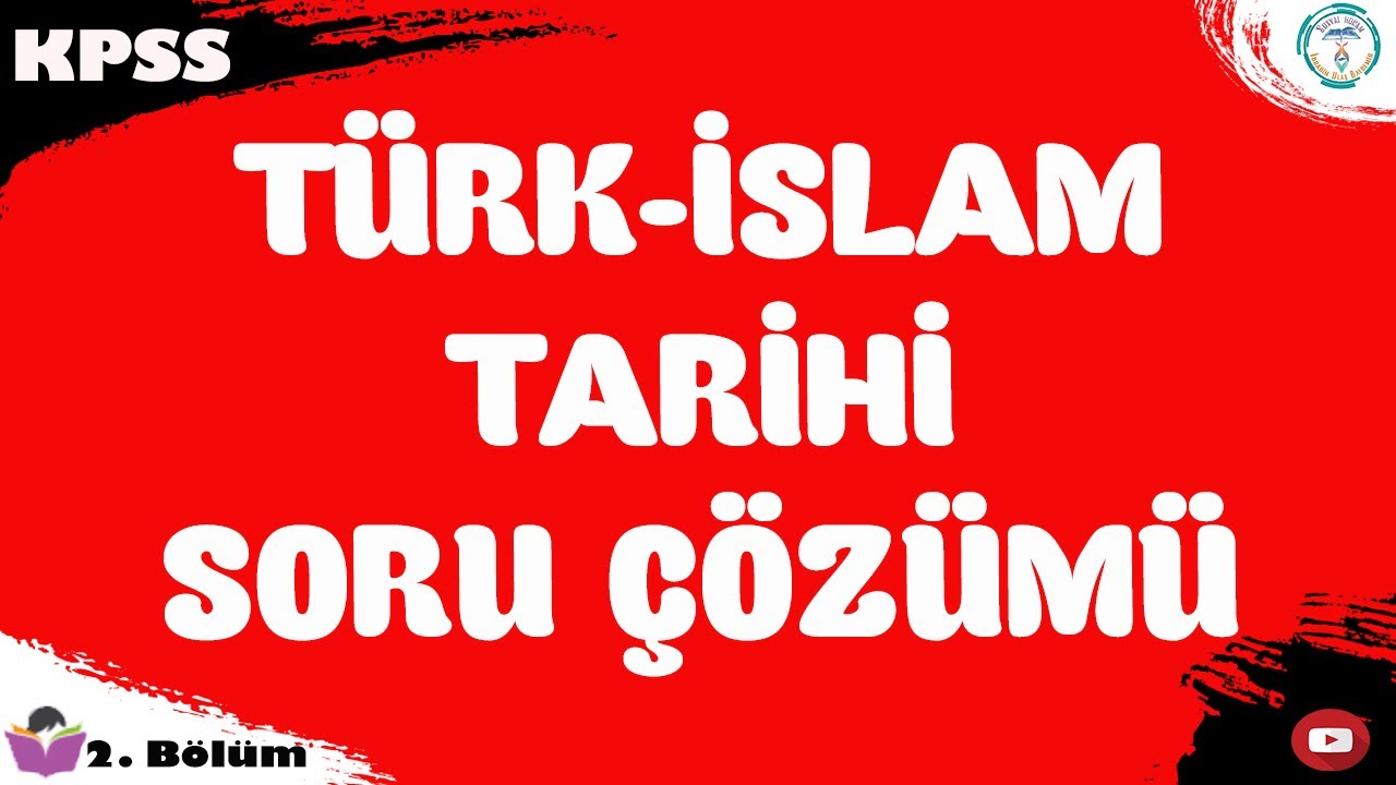 KPSS 2020 - Türk İslam Tarihi Soru Çözümü - Tarih 2. Çözüm