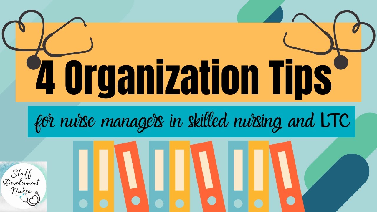 4 Organization Tips for Nurse Managers in LTC