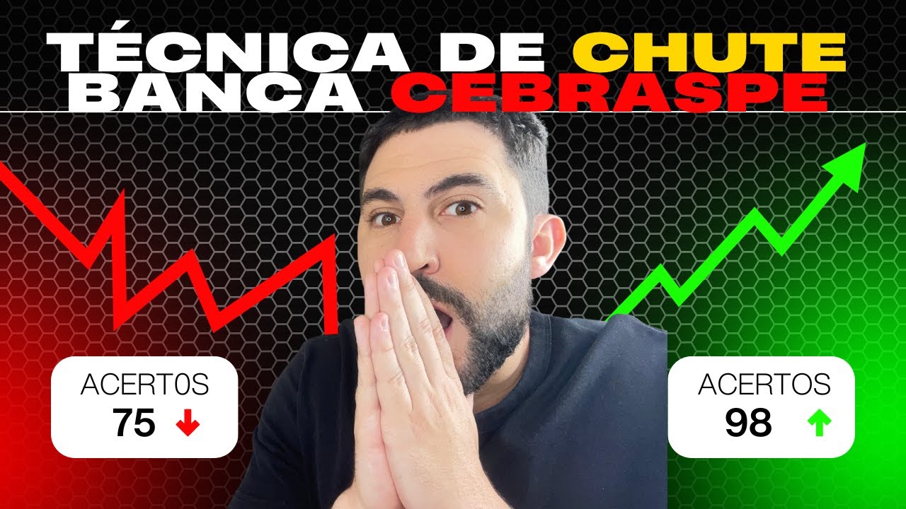 A TÉCNICA INFALÍVEL de Chute pra banca CEBRASPE
