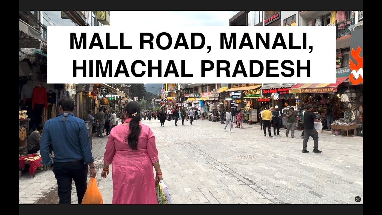 Walking tour Mall Road to Van Vihar Park | MANALI, HIMACHAL PRADESH | 2.8K & HDR|