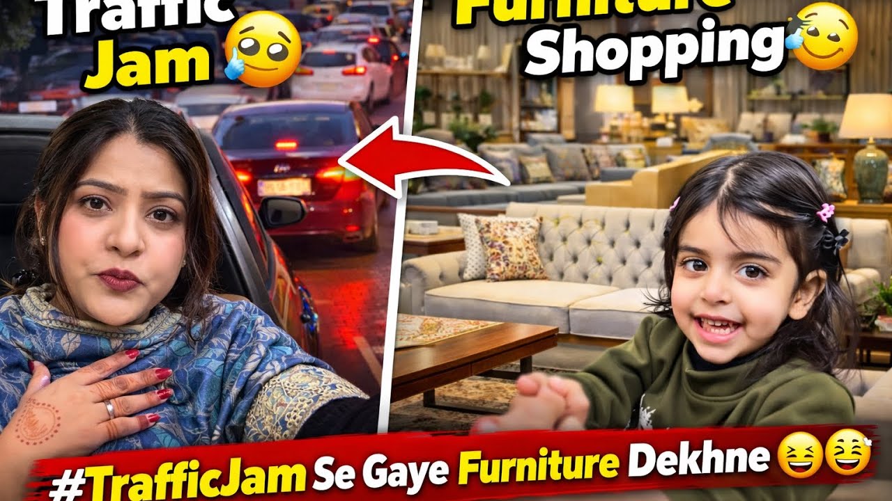 ||Furniture Shopping ||Worst Traffic Jam Experience|| 😳#pakistanivlooggers #familyvlog #treanding