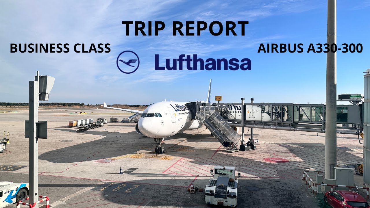 TRIP REPORT | Lufthansa Airbus A330-300 ( BUSINESS CLASS ) Barcelona BCN - Frankfurt am Main FRA