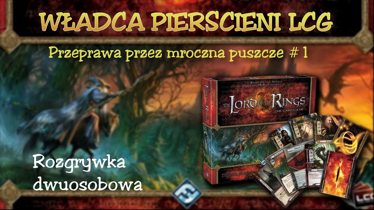 Władca pierścieni LCG #1 - Przeprawa przez mroczną puszczę