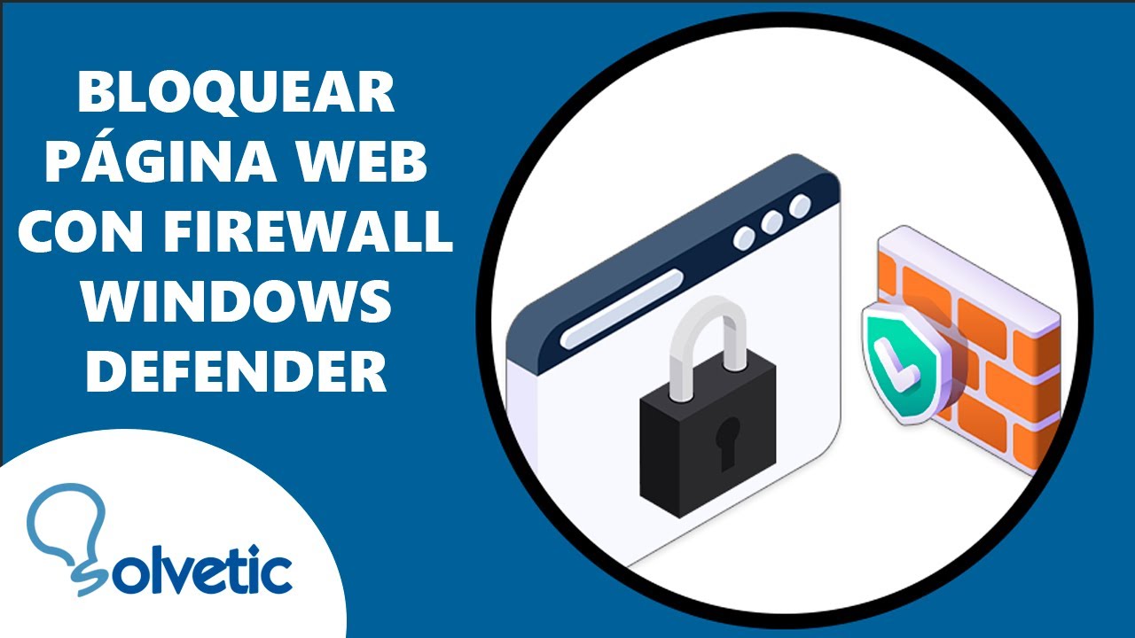 Bloquear Pagina Web con Firewall Windows Defender