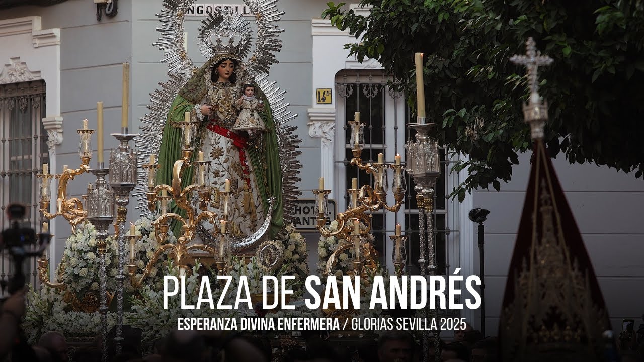 4K | Plaza de San Andrés - Esperanza Divina Enfermera | Glorias Sevilla 2025