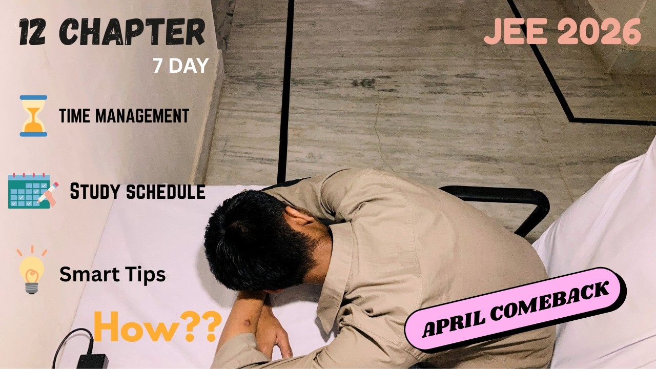 How i did 12 chapter in 7 days✨ | JEE 2026- 7 day comeback 😶‍🌫️