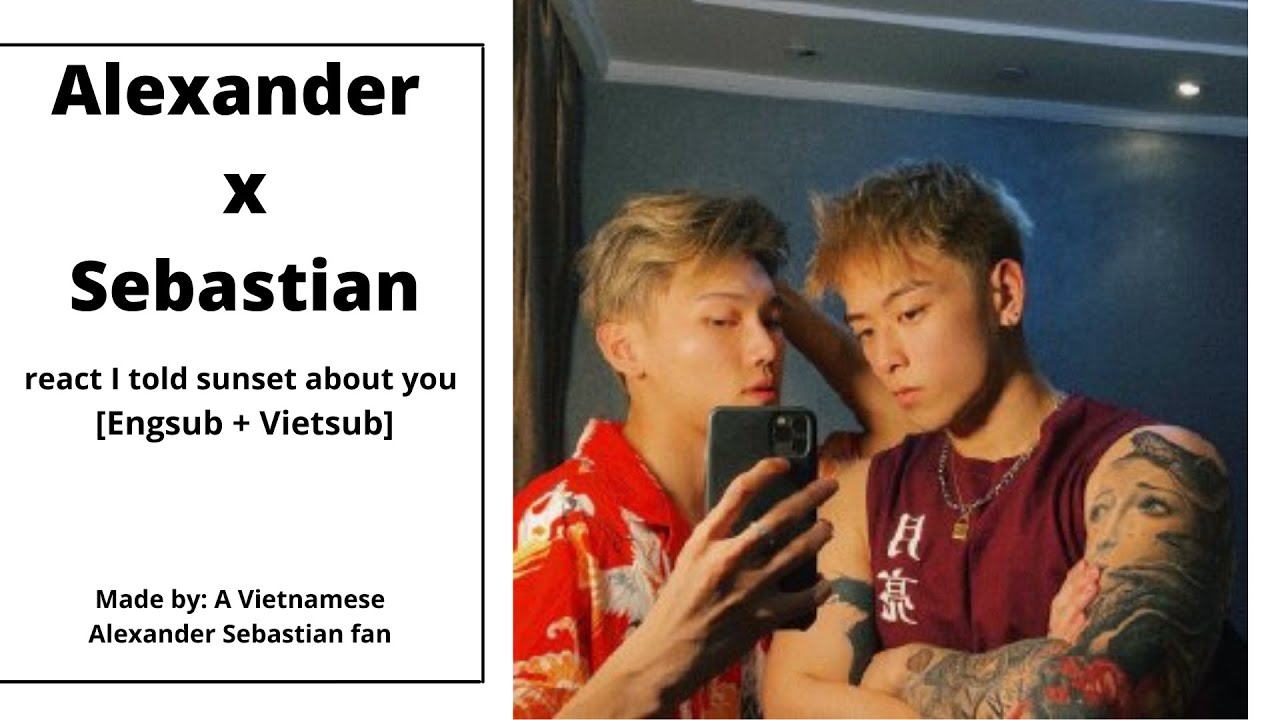 [ Engsub + Vietsub ] Alexander and Sebastian react I told sunset about you 🥰