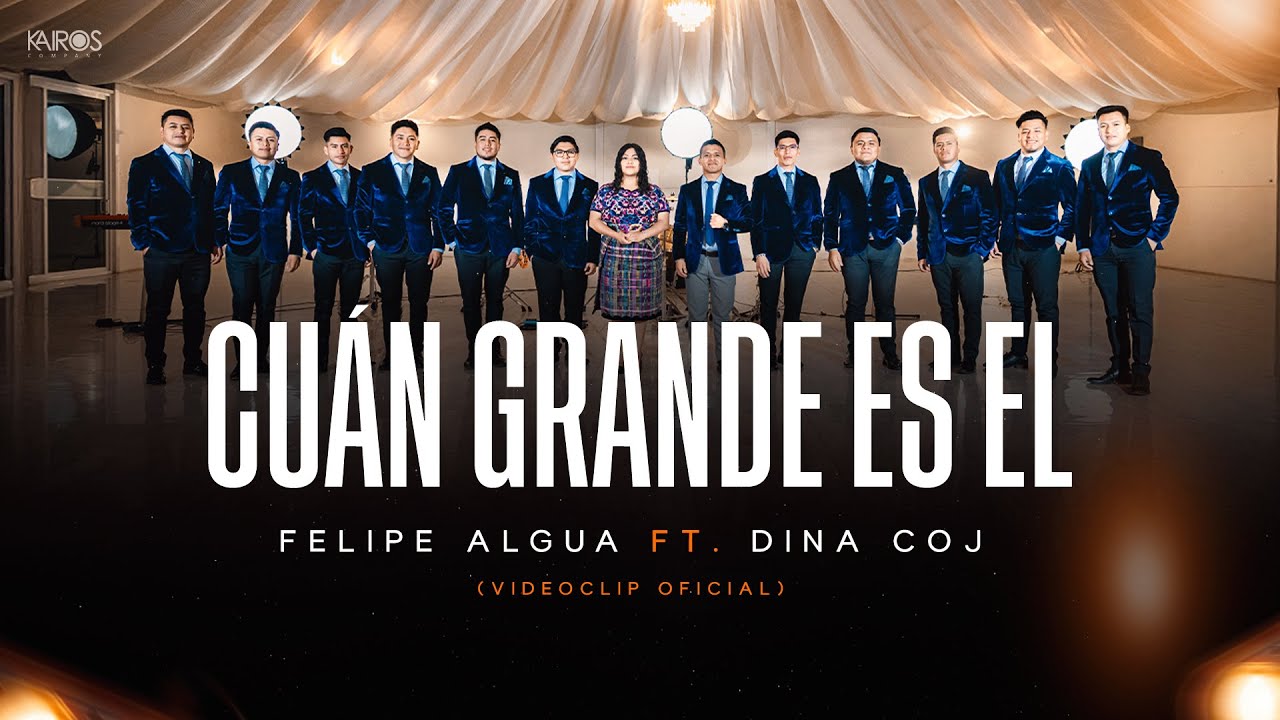 Felipe Algua - Cu&aacute;n Grande Es El Ft. Dina Coj (Videoclip Oficial)