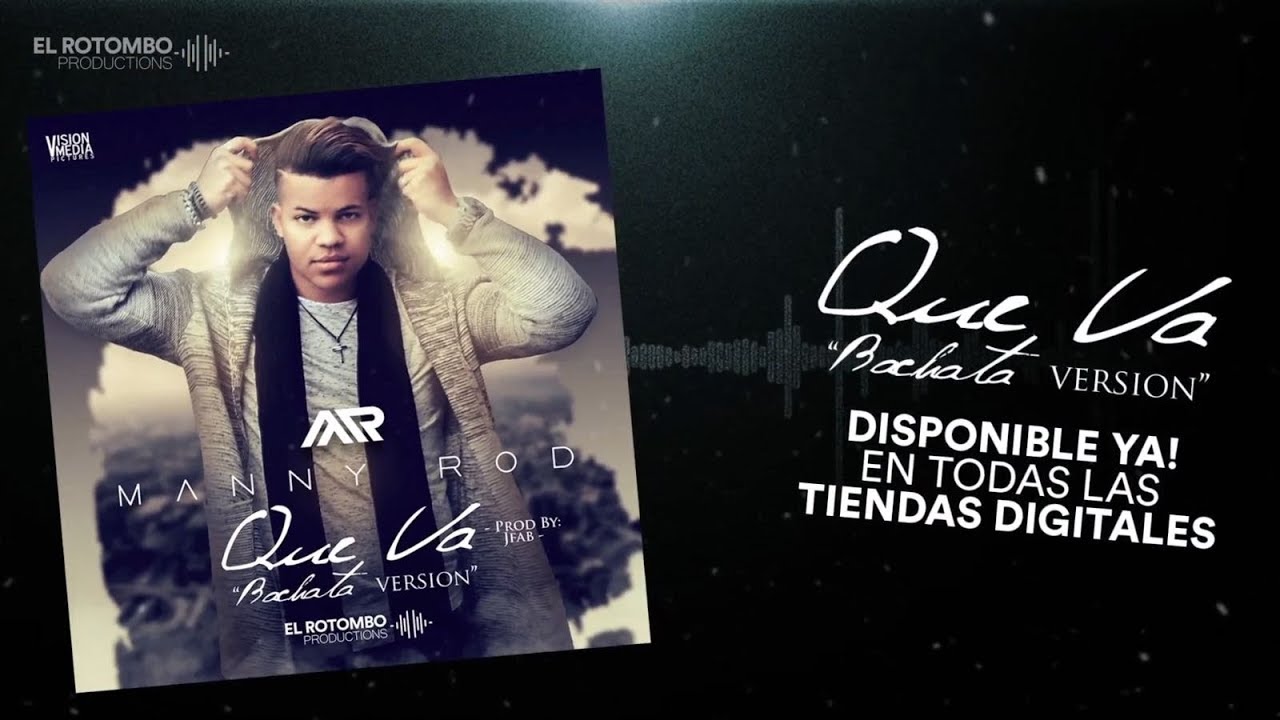 Manny Rod - Que Va (Bachata Version) 2018