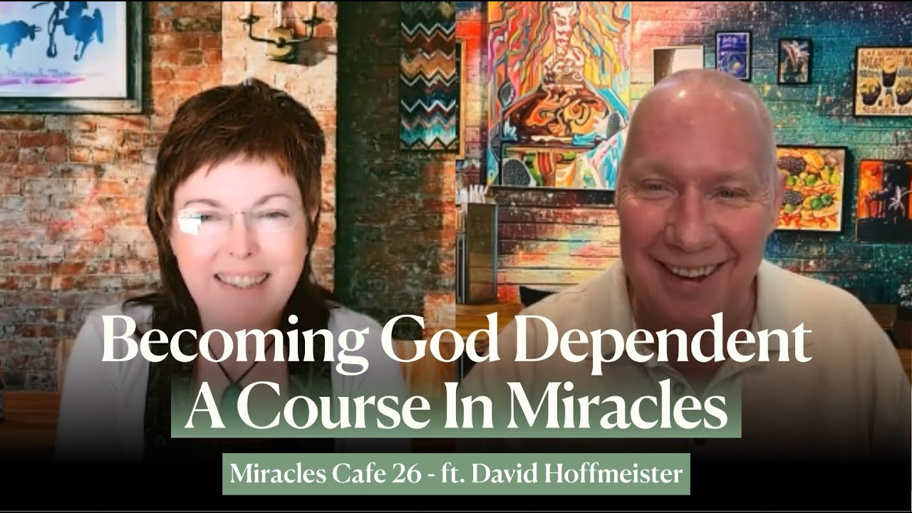 David Hoffmeister | Becoming God Dependent A Course In Miracles