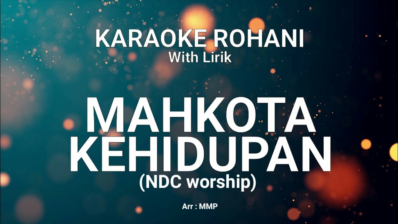 MAHKOTA KEHIDUPAN - KARAOKE ROHANI KRISTEN