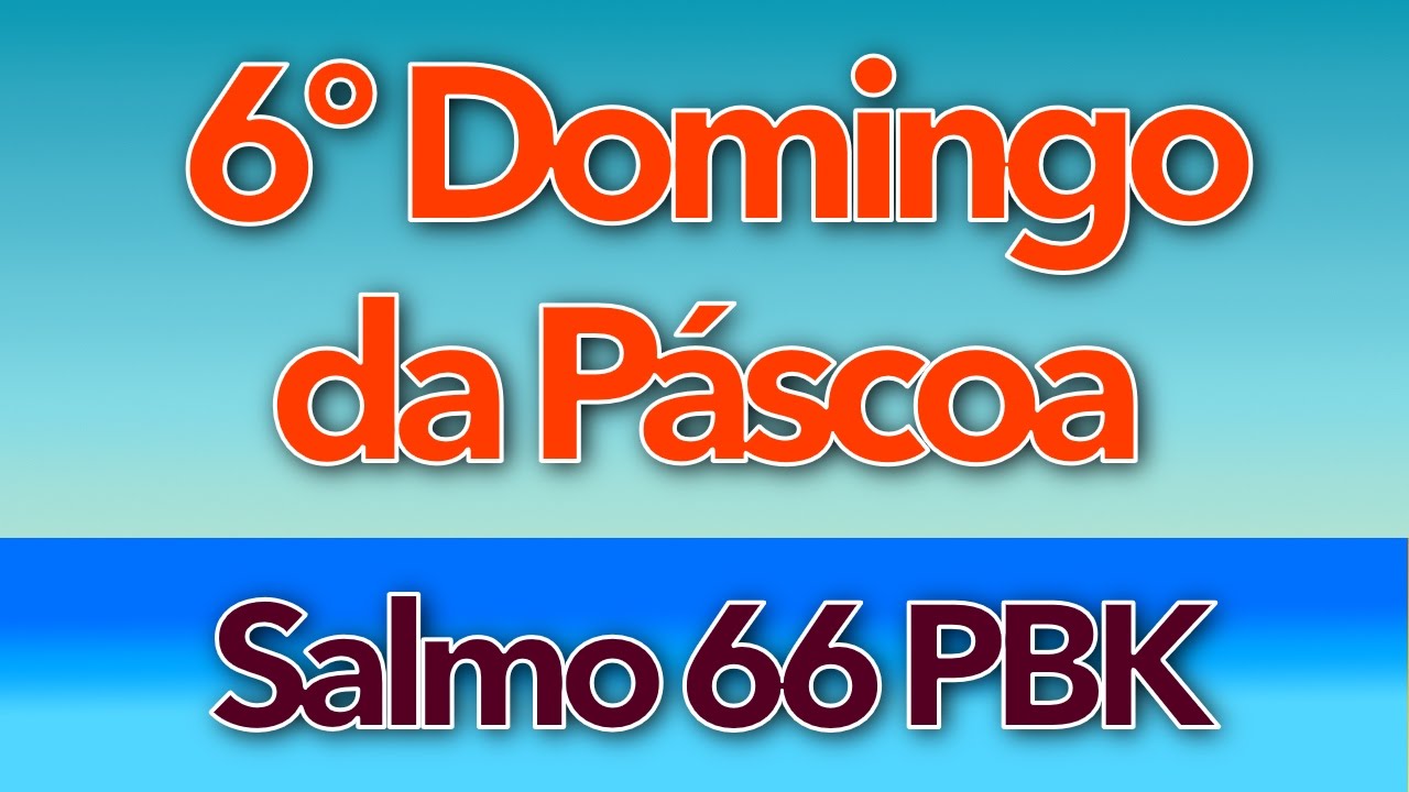 SALMO 66 - PLAYBACK - QUE AS NA&Ccedil;&Otilde;ES VOS GLORIFIQUEM, &Oacute; SENHOR (6&ordm; DOMINGO DA P&Aacute;SCOA - ANO C)