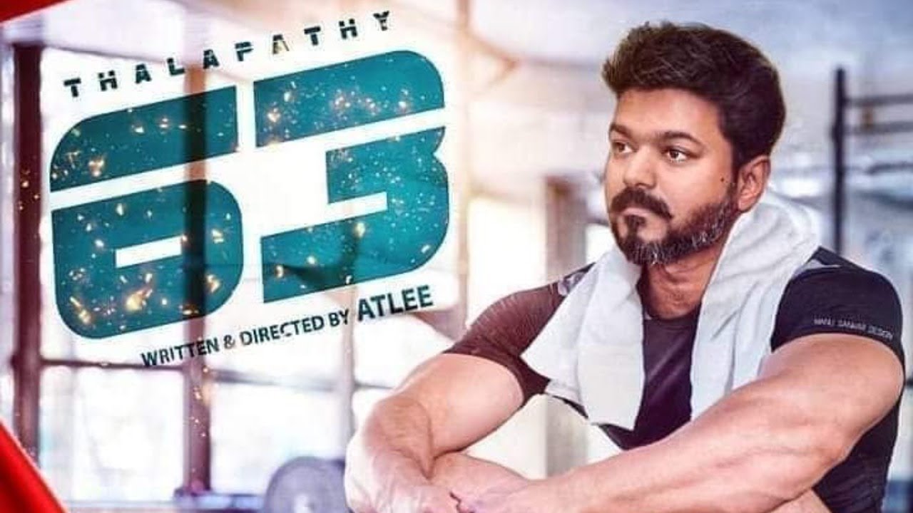 Thalapathy 63 Full Cast & Crew | Shooting & Release Plans | Official News | Thalapathy Vijay Atlee
