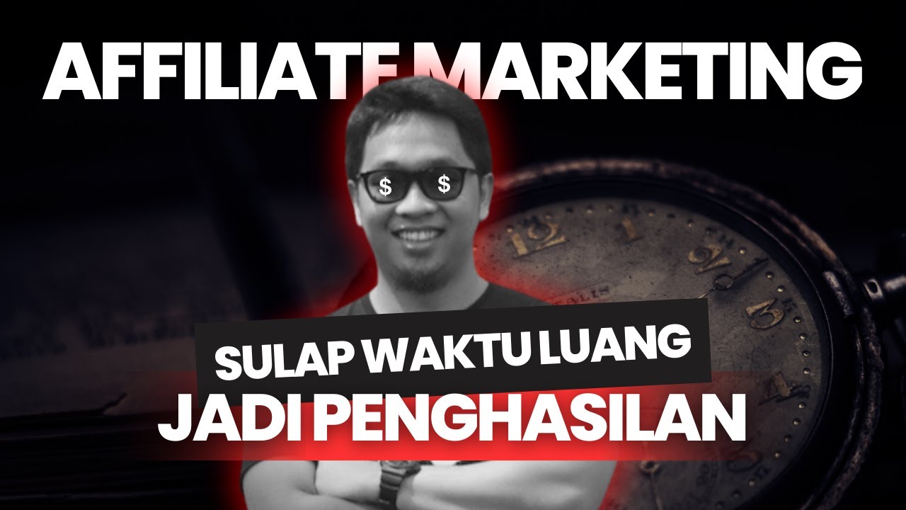 BELAJAR AFFILIATE MARKETING DARI NOL UNTUK PEMULA