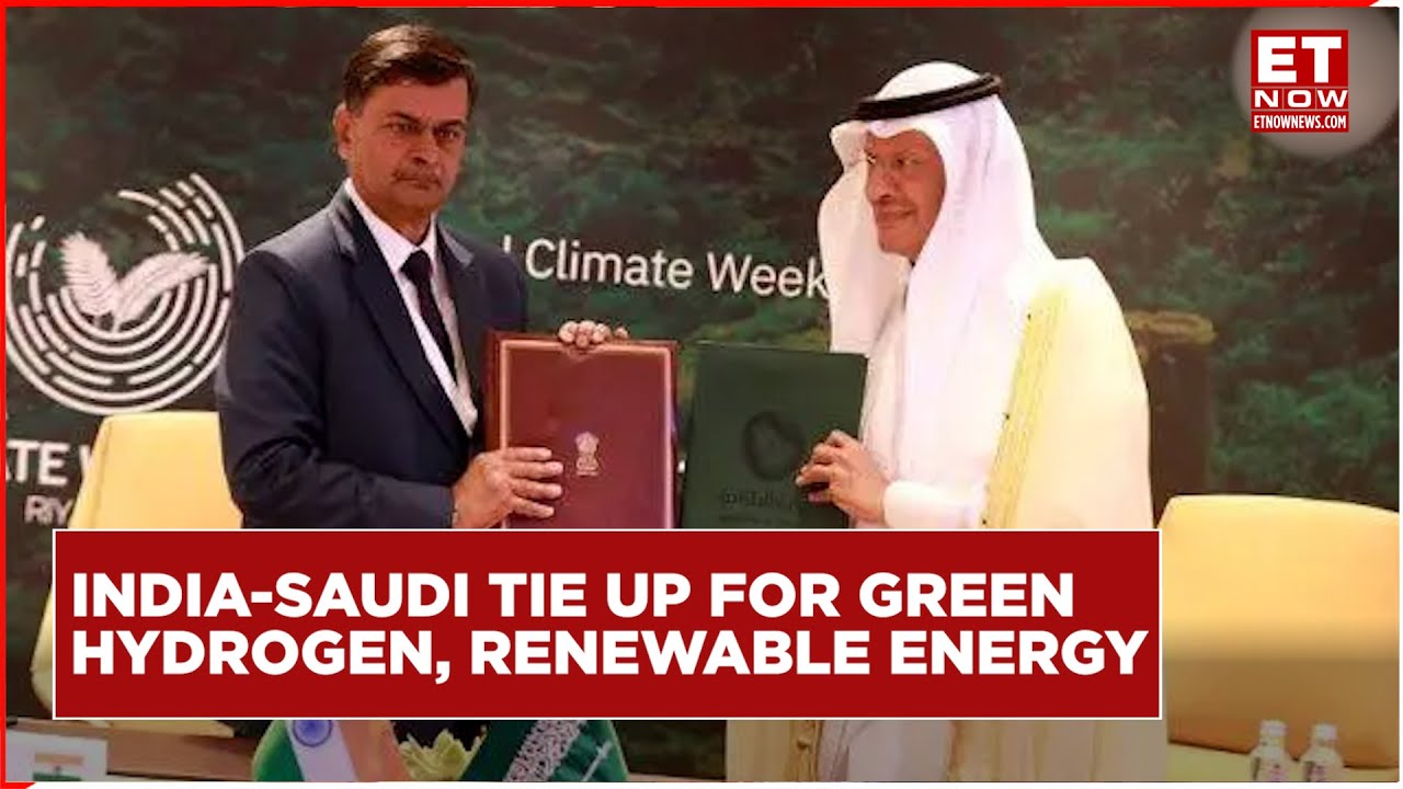 India & Saudi Arabia Ink Deal To Collaborate For Green Hydrogen, Renewable Energy