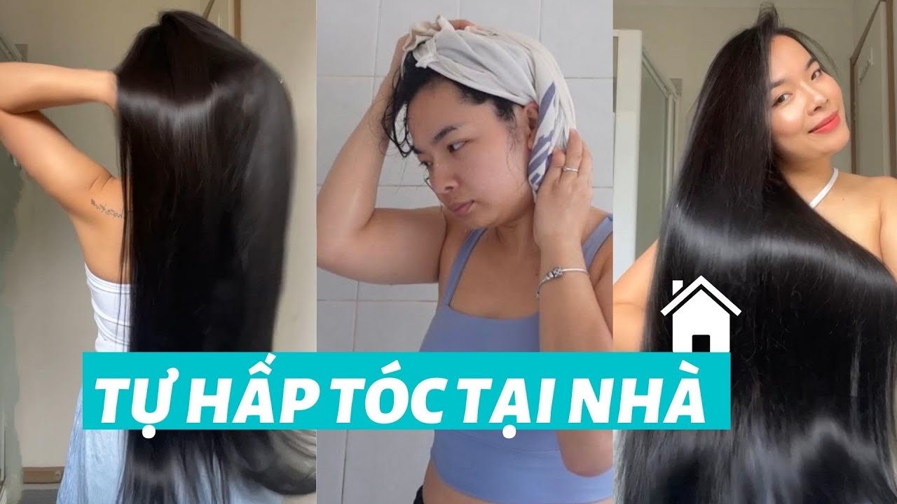 cách tự hấp tóc tại nhà/tóc mềm mượt, óng ả,  tiết kiệm
