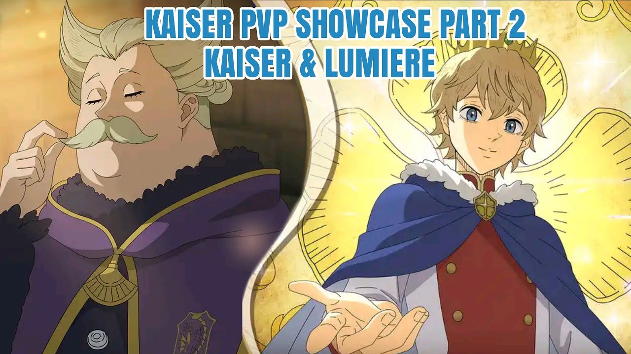Kaiser PVP Showcase Part 2 | With Lumiere | Black Clover Mobile Season 17