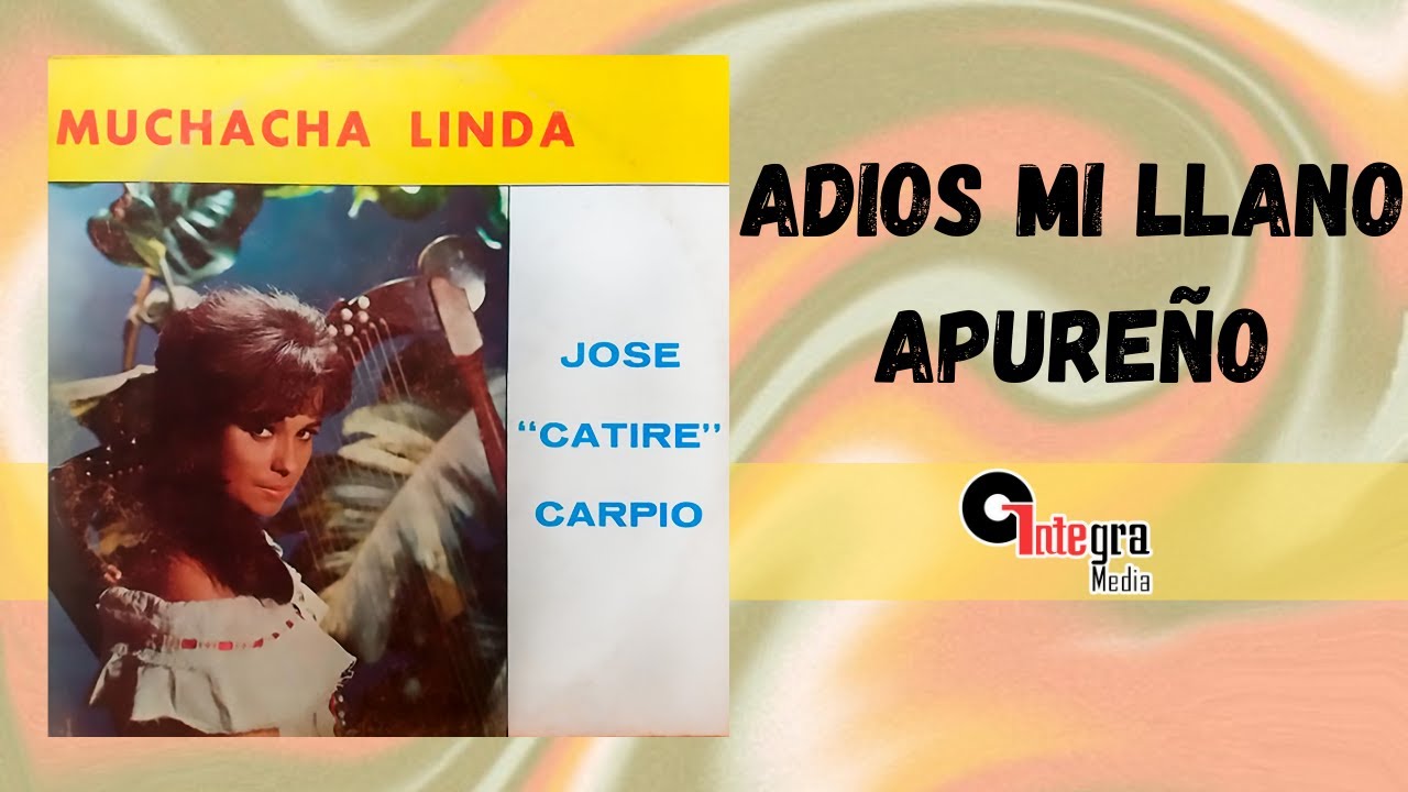 Adios Mi Llano Apureño - Jose Catire Carpio | Video Letra | Llanero