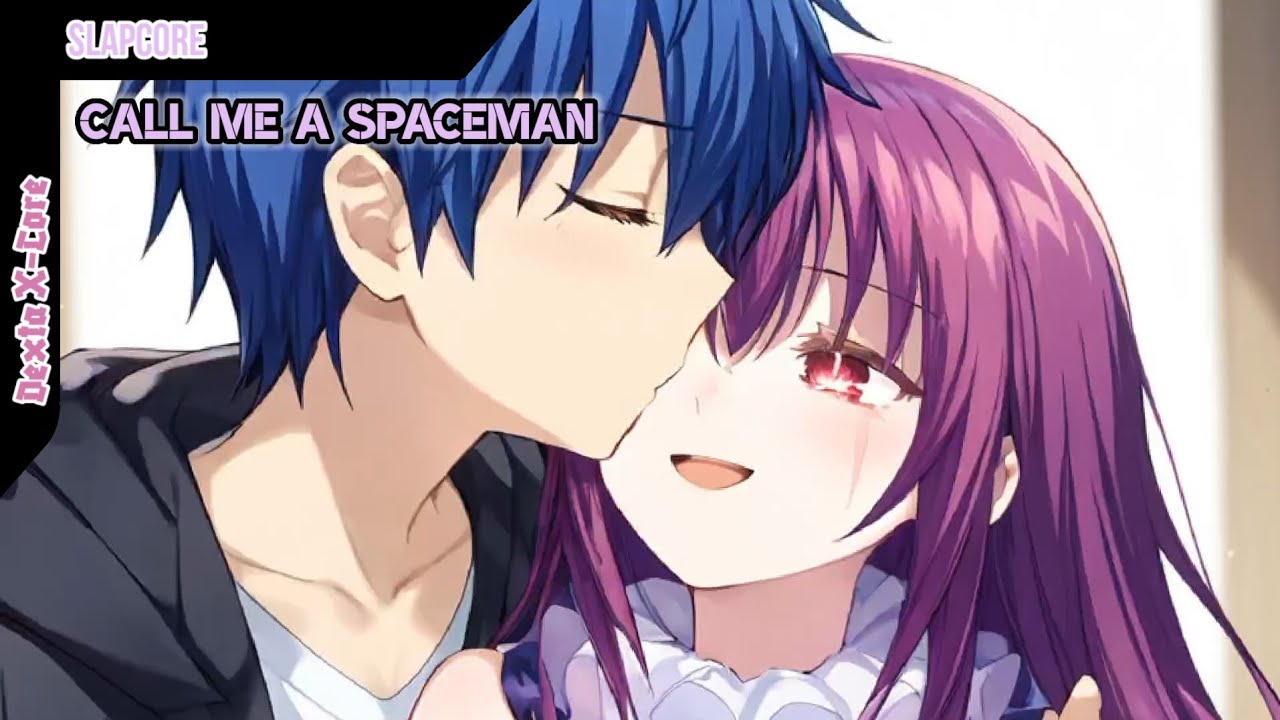 Dexta X-Core | Nightcore - Call Me a Spaceman