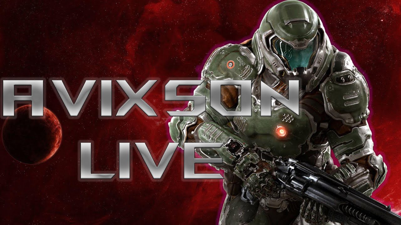 DOOM ETERNAL LIVE | AVIXSON (&bull;_&bull;)