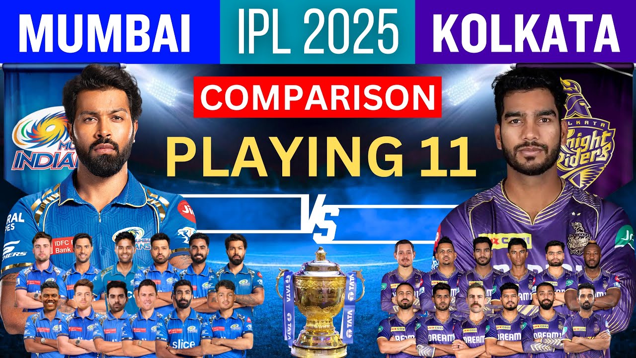IPL 2025 | Kolkata vs Mumbai Playing 11 Comparison | MI vs KKR 2025 | KKR Playing 11 2025